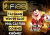 Tải game win 99 slot nhà cái Fi88 có khó không?