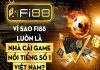 Vì sao Fi88 luôn là nhà cái game nổi tiếng số 1 Việt Nam?