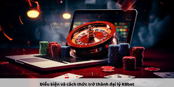 Đại Lý K8bet 2